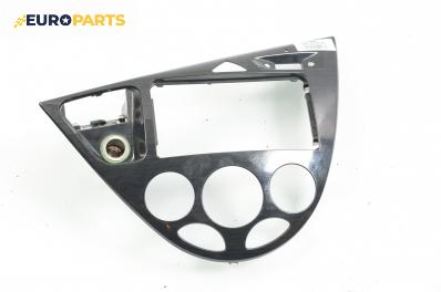 Централна конзола за Ford Focus I Estate (02.1999 - 12.2007)