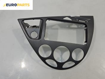 Централна конзола за Ford Focus I Estate (02.1999 - 12.2007)