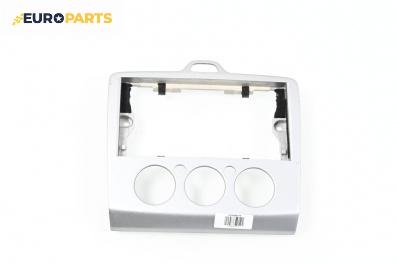 Централна конзола за Ford Focus II Hatchback (07.2004 - 09.2012)